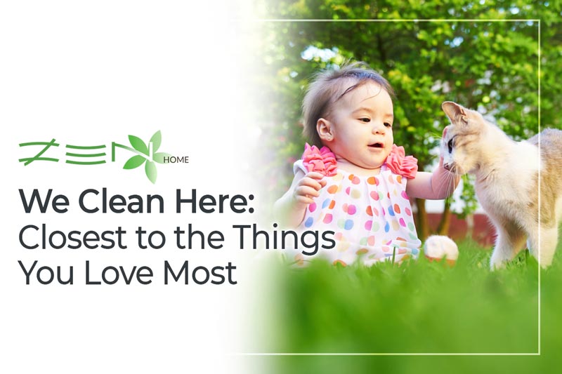 We Clean Here: Closest to the Things you Love Most